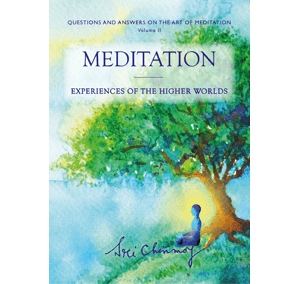 Meditation - Experiences of the higher worlds by Sri Chinmoy