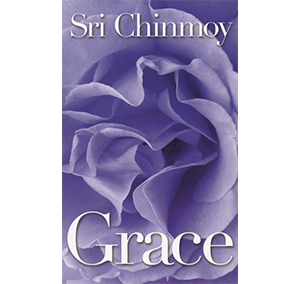 Grace by Sri Chinmoy