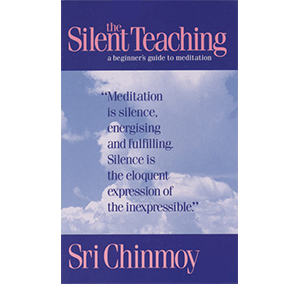 Silent Teaching by Sri Chinmoy