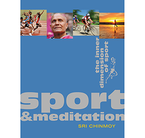 Sport & meditation by Sri Chinmoy